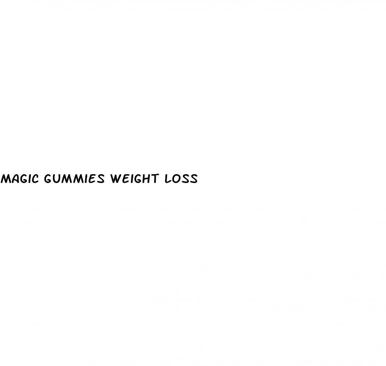 magic gummies weight loss