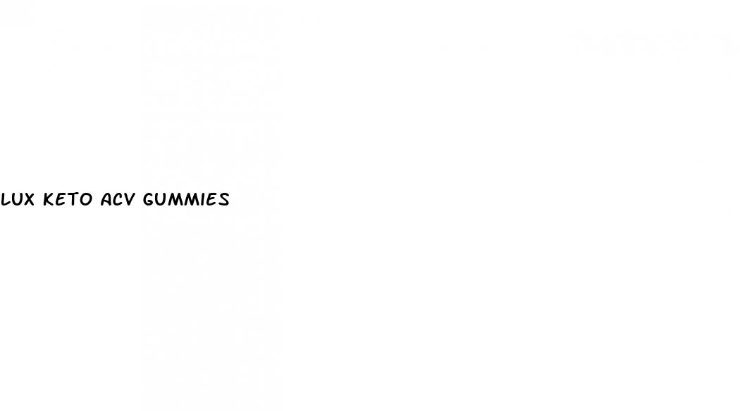lux keto acv gummies