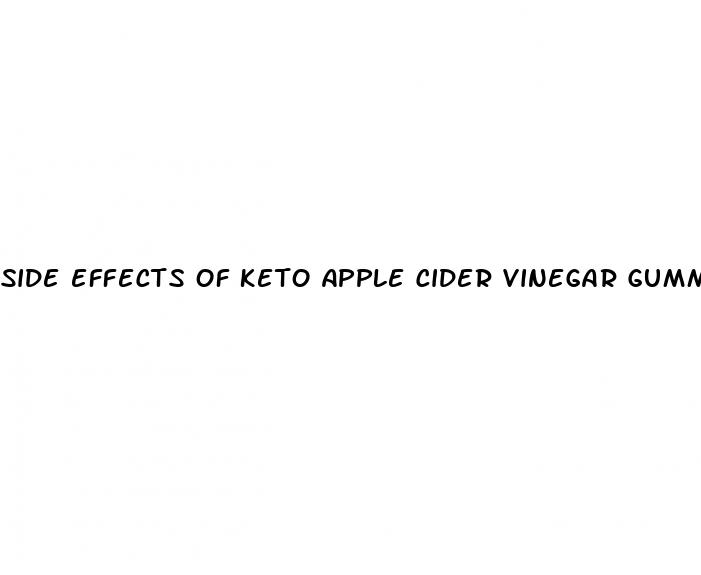 side effects of keto apple cider vinegar gummies