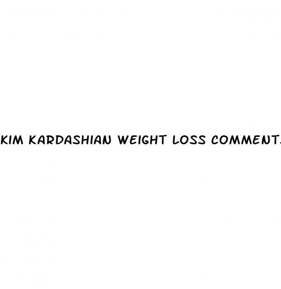 kim kardashian weight loss comments