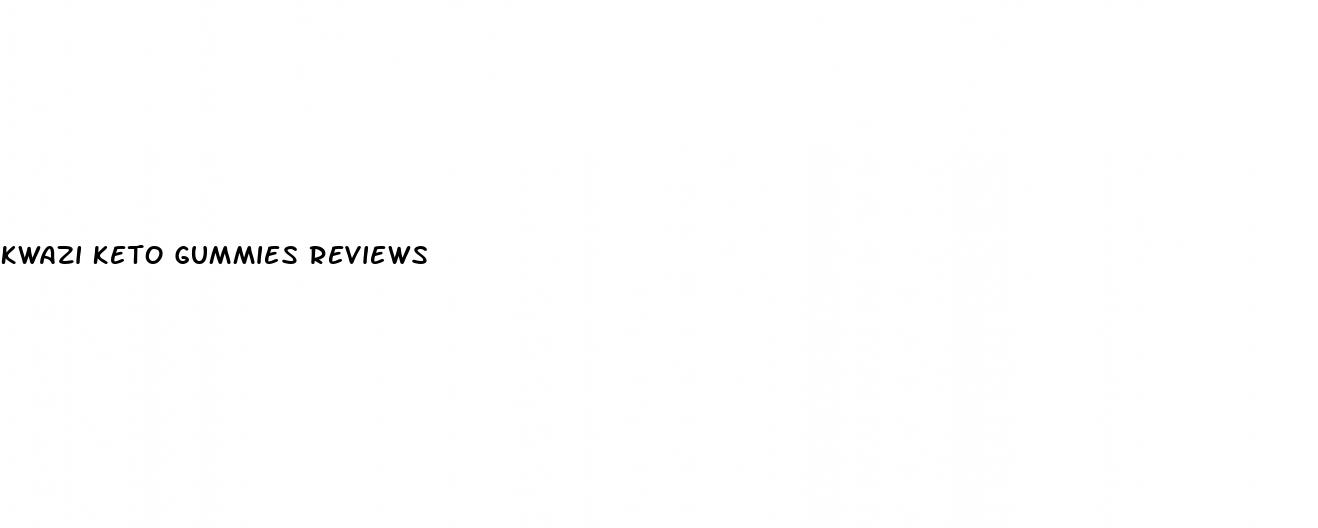 kwazi keto gummies reviews