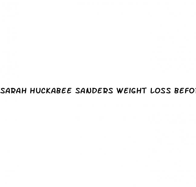 sarah huckabee sanders weight loss before and after pictures