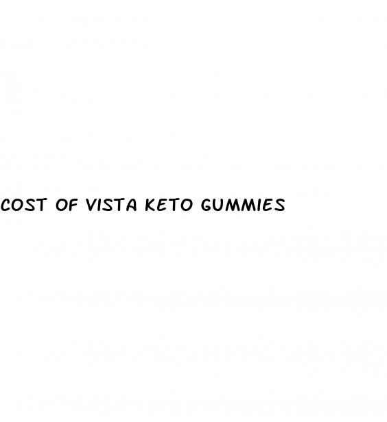 cost of vista keto gummies