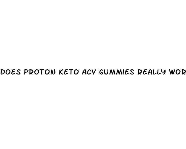 does proton keto acv gummies really work