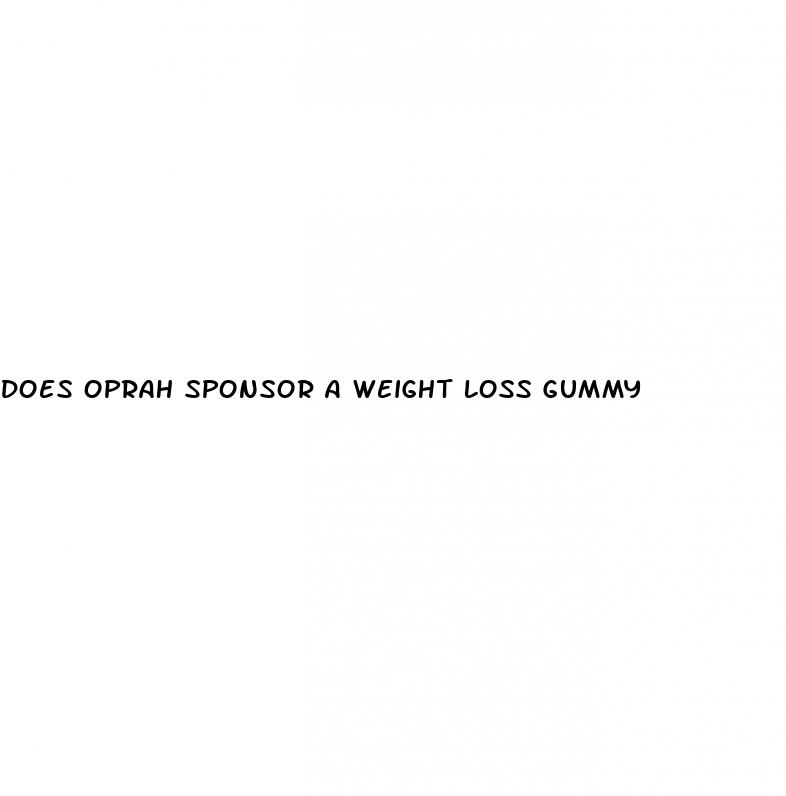 does oprah sponsor a weight loss gummy