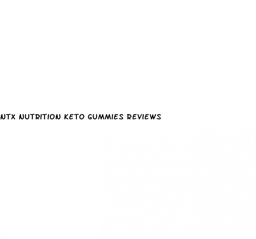 ntx nutrition keto gummies reviews