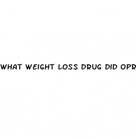 what weight loss drug did oprah winfrey take