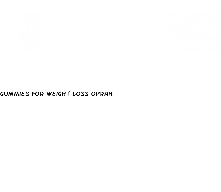 gummies for weight loss oprah