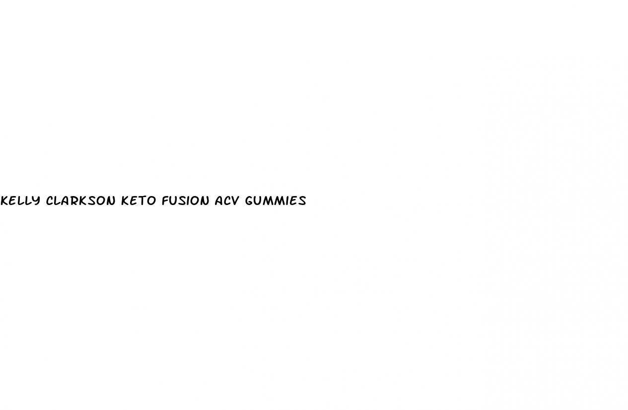 kelly clarkson keto fusion acv gummies