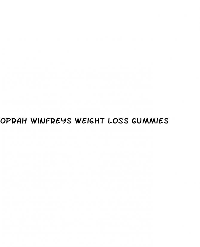 oprah winfreys weight loss gummies