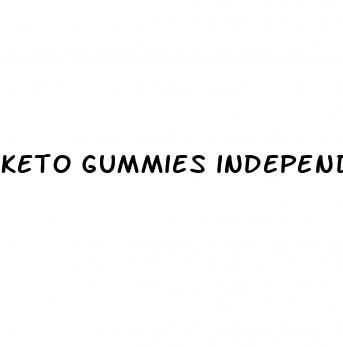 keto gummies independent reviews