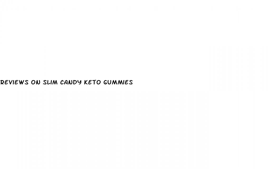 reviews on slim candy keto gummies