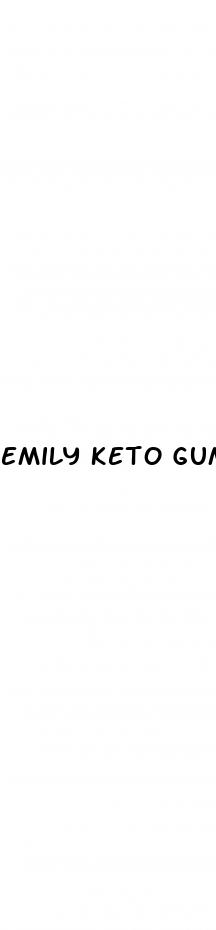 emily keto gummies