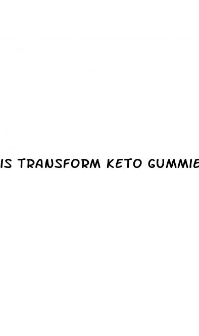 is transform keto gummies legit