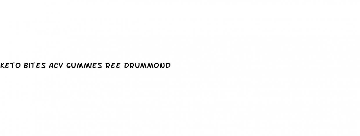 keto bites acv gummies ree drummond