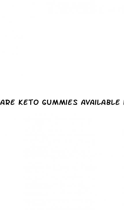 are keto gummies available in stores