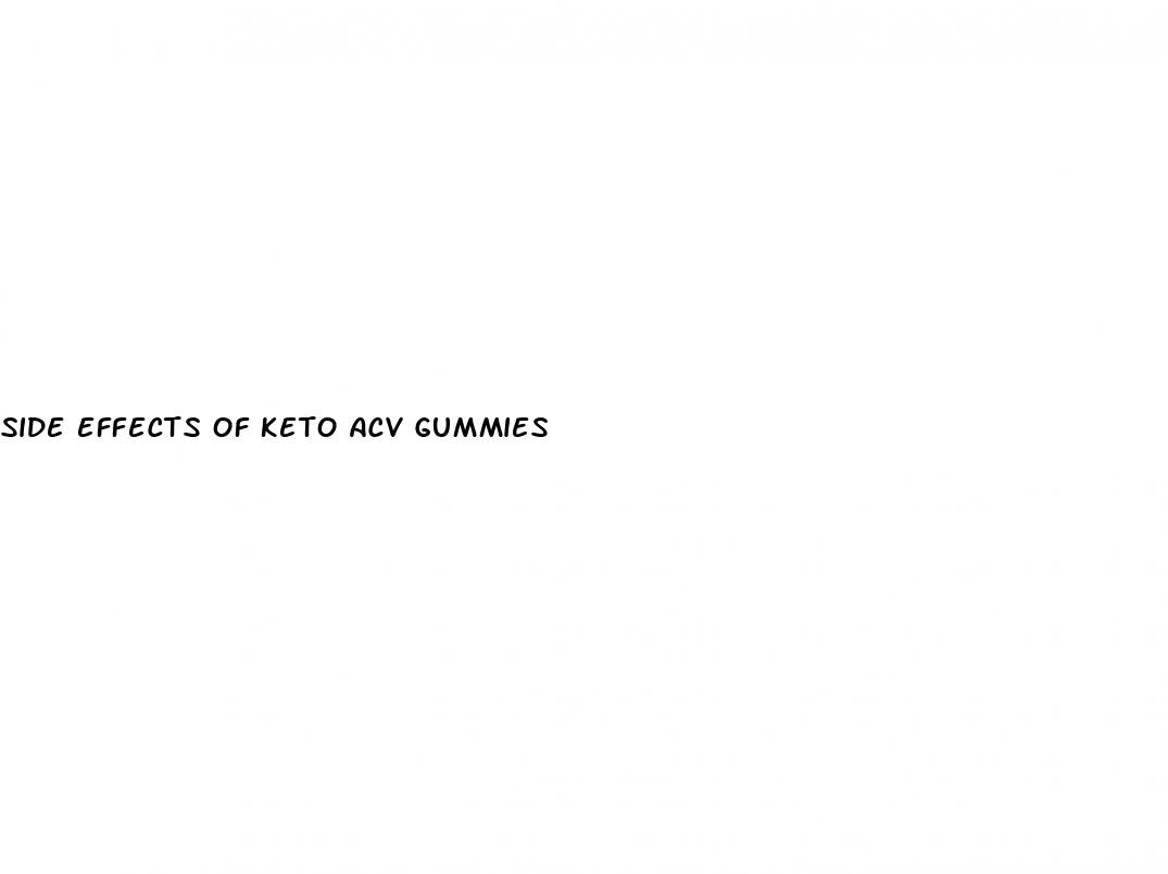 side effects of keto acv gummies