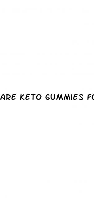 are keto gummies for weight loss safe