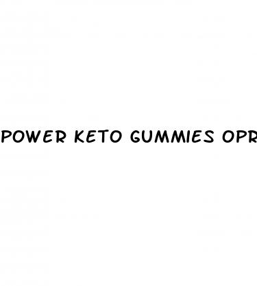 power keto gummies oprah