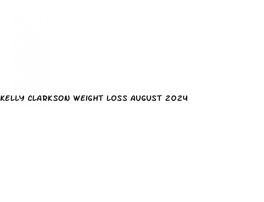 kelly clarkson weight loss august 2024