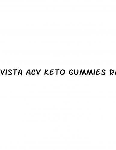 vista acv keto gummies reviews
