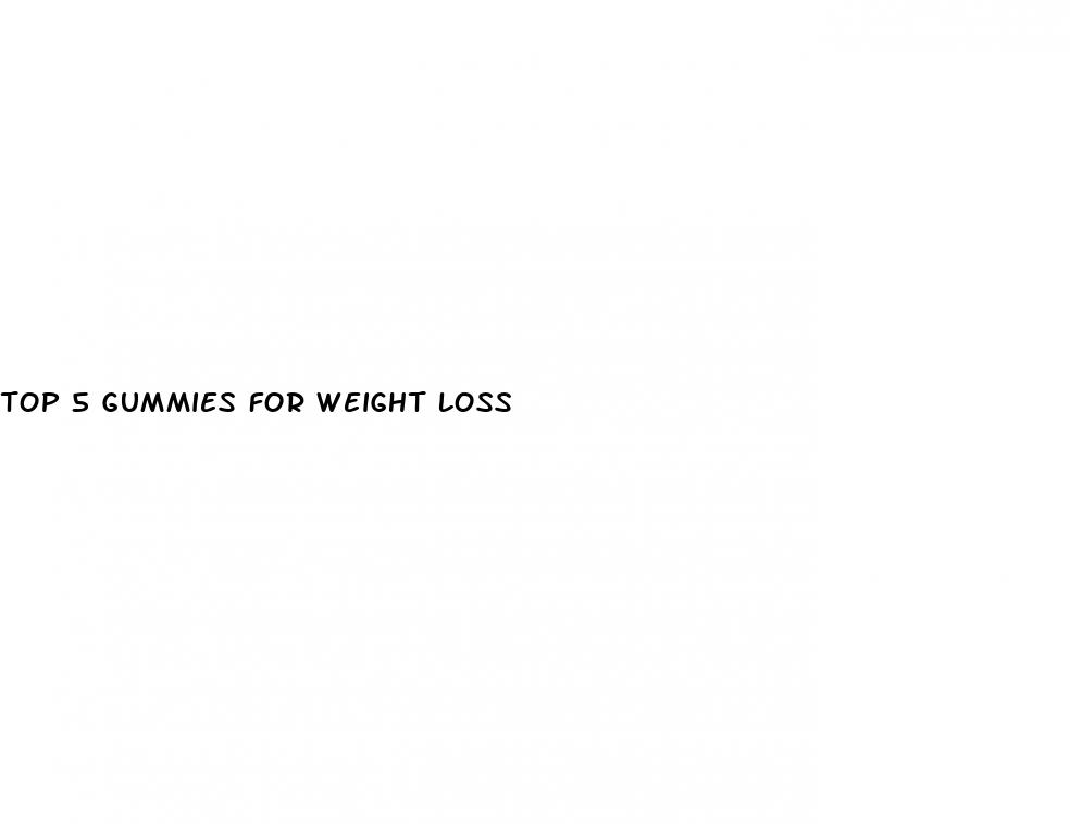 top 5 gummies for weight loss