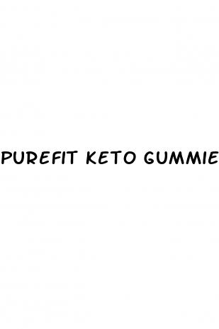 purefit keto gummies reviews