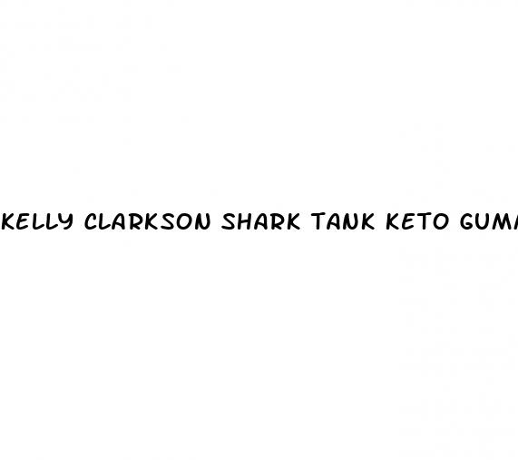 kelly clarkson shark tank keto gummies episode