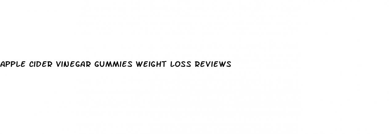 apple cider vinegar gummies weight loss reviews