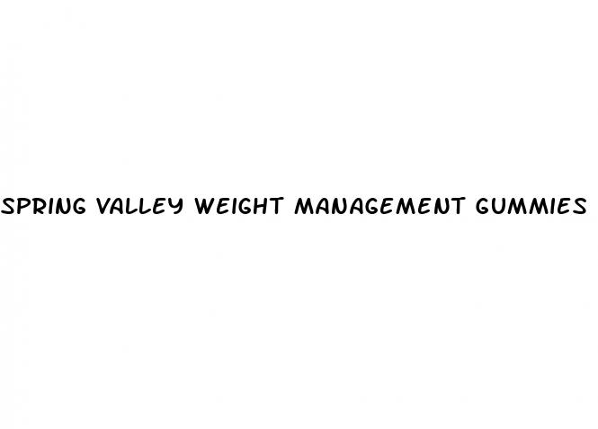spring valley weight management gummies help with weight loss