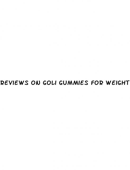 reviews on goli gummies for weight loss