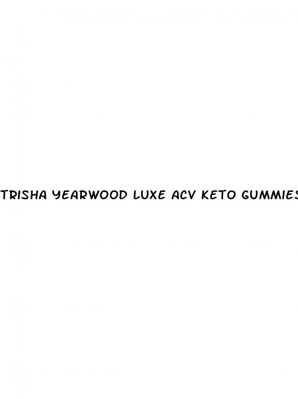 trisha yearwood luxe acv keto gummies