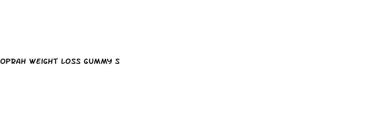 oprah weight loss gummy s