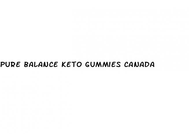 pure balance keto gummies canada