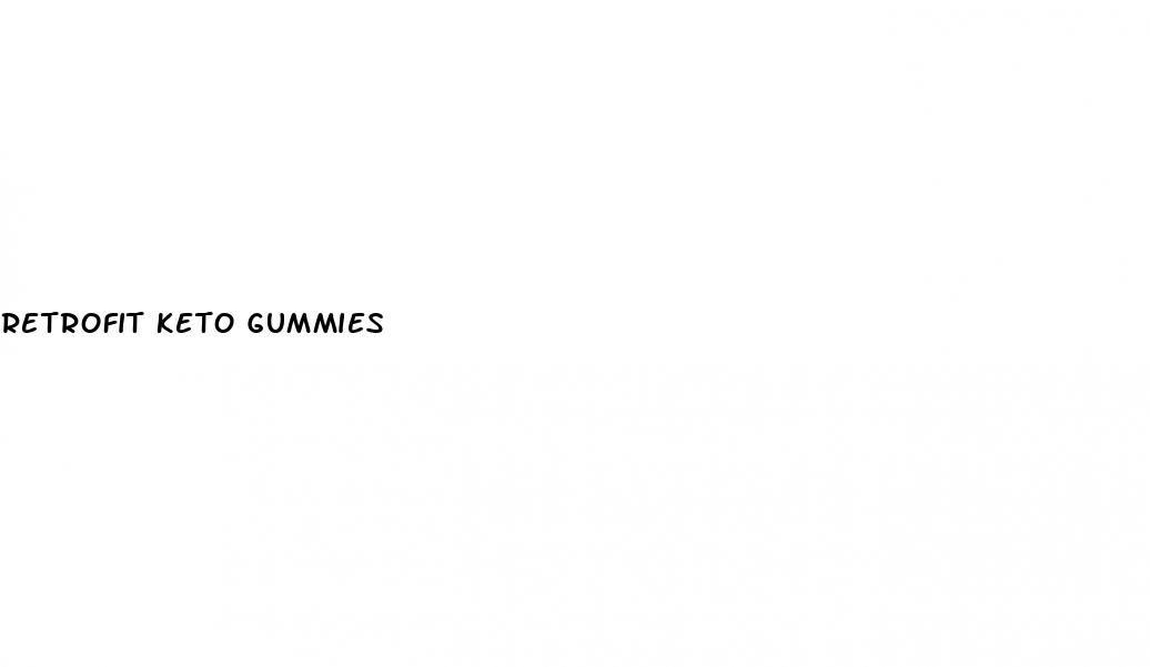 retrofit keto gummies