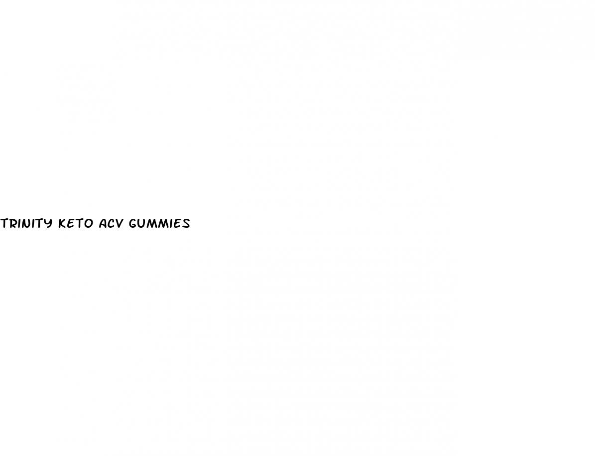 trinity keto acv gummies