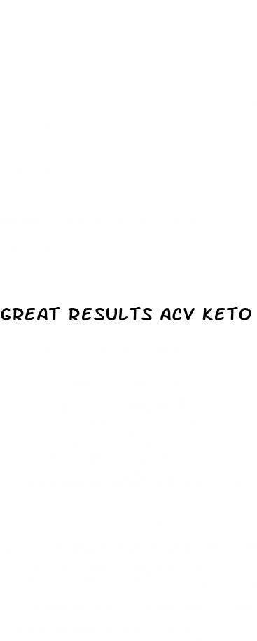 great results acv keto gummies
