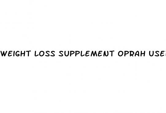 weight loss supplement oprah used