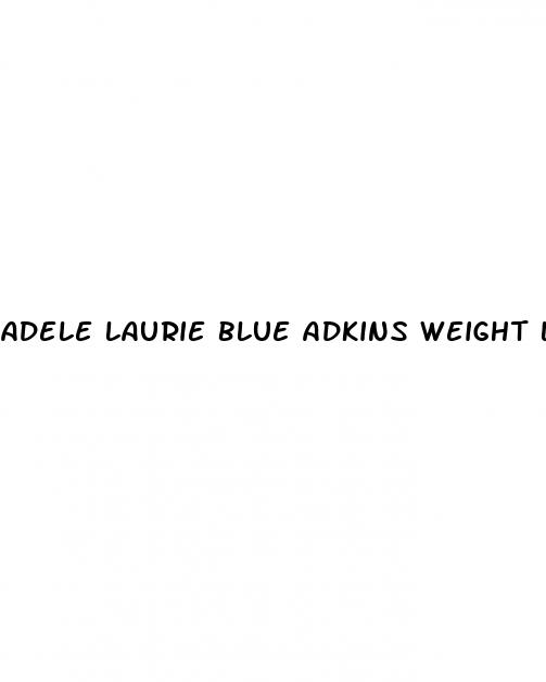 adele laurie blue adkins weight loss
