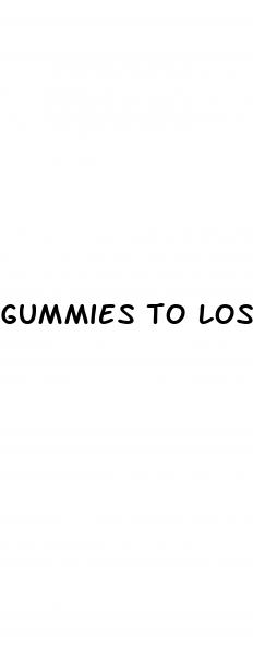 gummies to loss weight