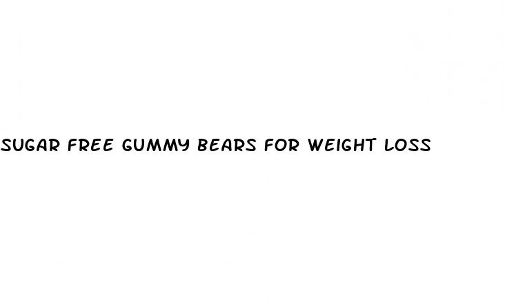 sugar free gummy bears for weight loss