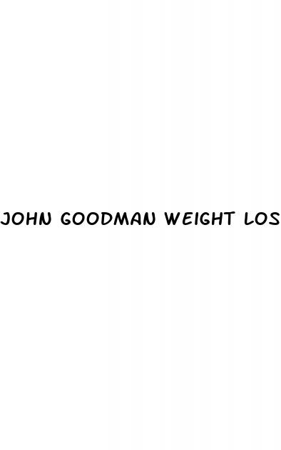 john goodman weight loss pill