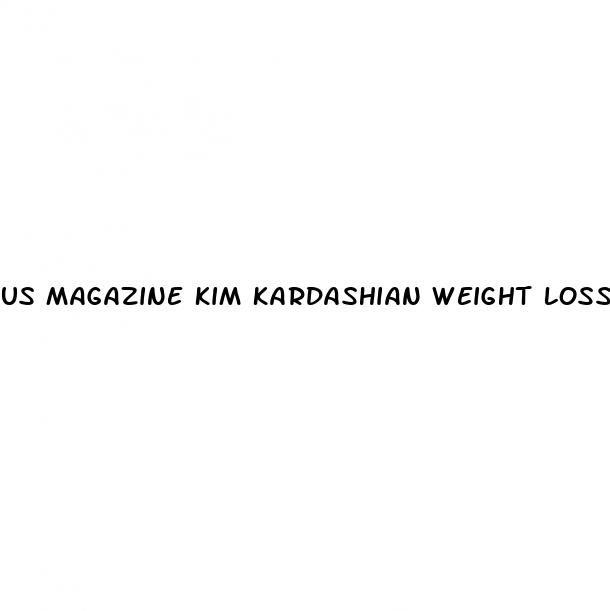 us magazine kim kardashian weight loss