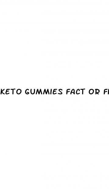 keto gummies fact or fiction