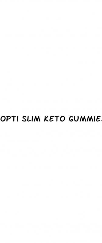 opti slim keto gummies