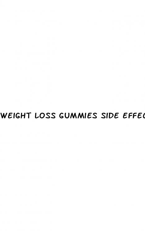 weight loss gummies side effects