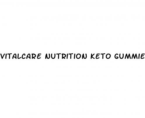 vitalcare nutrition keto gummies reviews