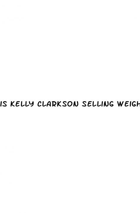 is kelly clarkson selling weight loss