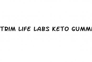 trim life labs keto gummies
