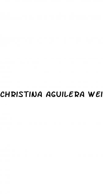 christina aguilera weight loss burlesque
